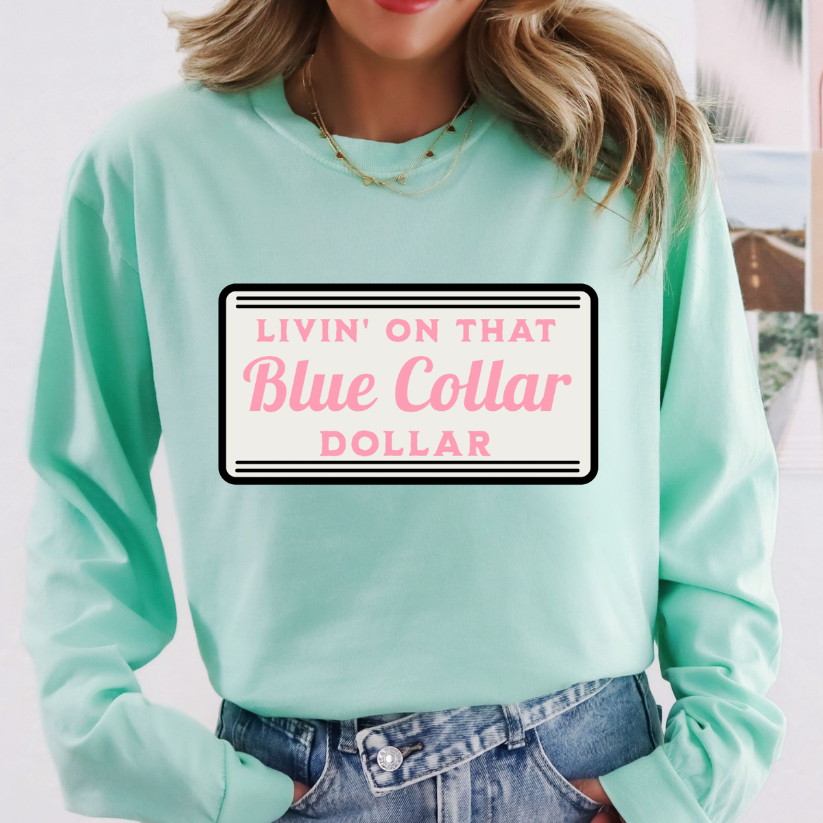 LIVIN ON THAT BLUE COLLAR DOLLAR  - THIN MATTE CLEAR FILM