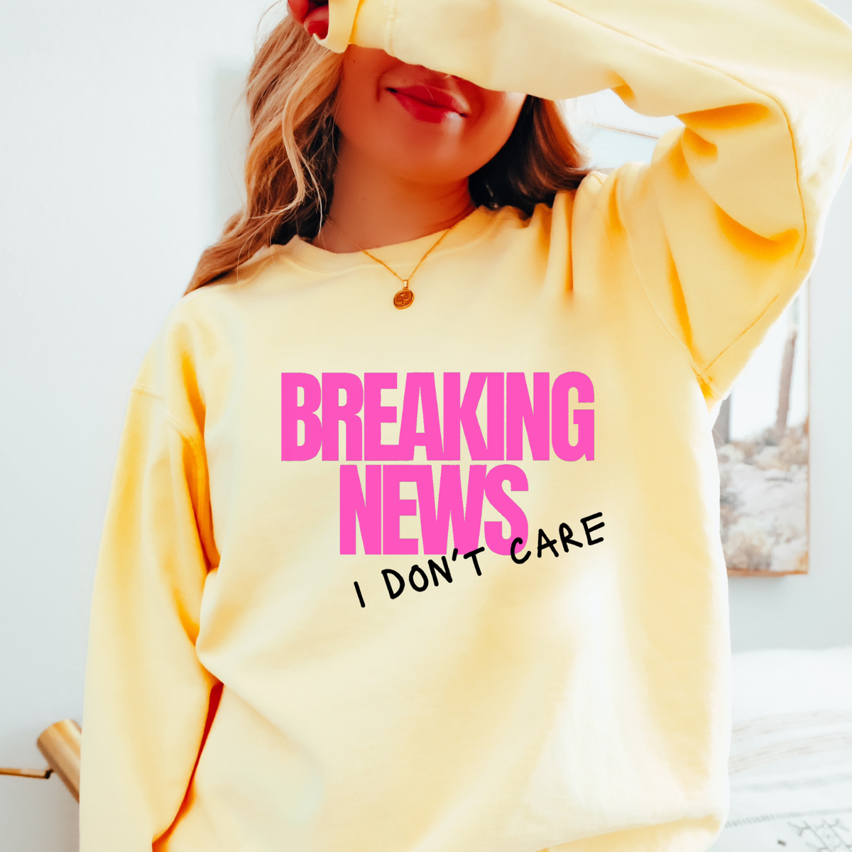 BREAKING NEWS I DON'T CARE