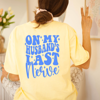 ON MY HUSBAND'S LAST NERVE W/POCKET - THIN MATTE CLEAR FILM