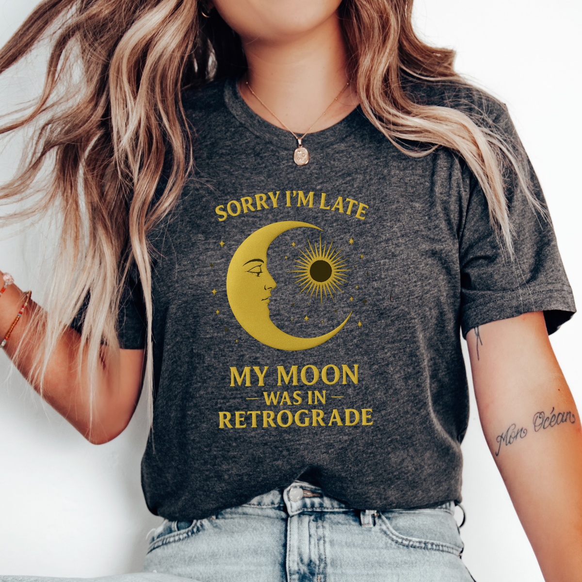 SORRY I'M LATE MY MOON WAS IN RETROGRADE - THIN MATTE CLEAR FILM