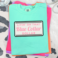 LIVIN ON THAT BLUE COLLAR DOLLAR  - THIN MATTE CLEAR FILM