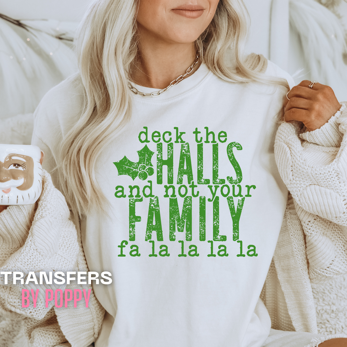 DECK THE HALLS NOT FAMILY - GREEN