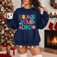 GO ASK YOUR DAD